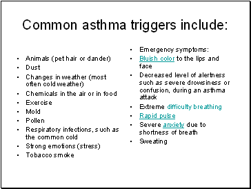Common astha triggers include: