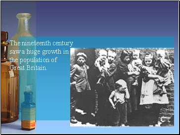 The nineteenth century saw a huge growth in the population of Great Britain.