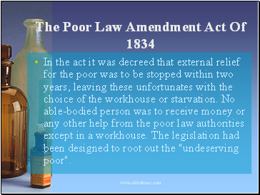 The Poor Law Amendment Act Of 1834