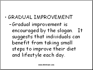 Gradual Improvement
