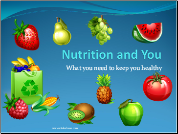 Nutrition and You