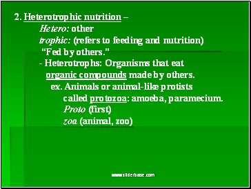 2. Heterotrophic nutrition –