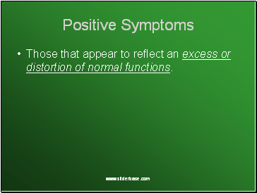 Positive Symptoms