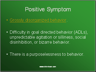 Positive Symptom