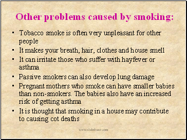 Other problems caused by smoking: