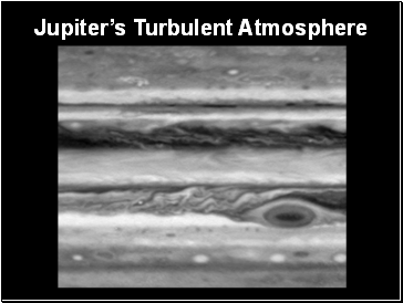 Jupiters Turbulent Atmosphere
