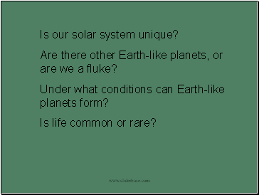 Is our solar system unique?