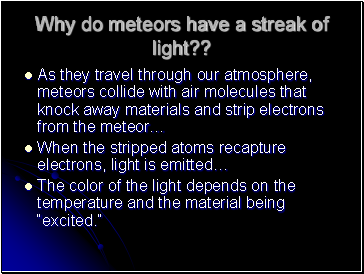 Why do meteors have a streak of light??