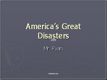 Americas Great Disasters