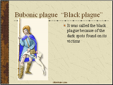 Bubonic plague Black plague
