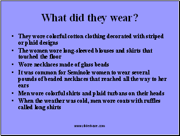 What did they wear?