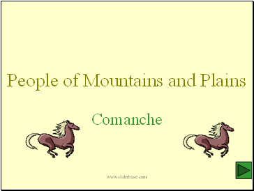 Comanche  People of the Mountains and Plains