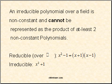 An irreducible polynomial over a field is