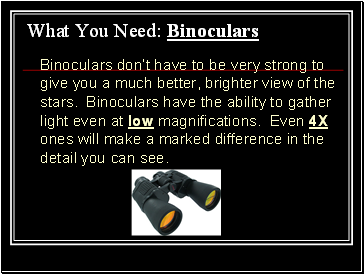 What You Need: Binoculars