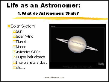 Life as an Astronomer: 1. What do Astronomers Study?