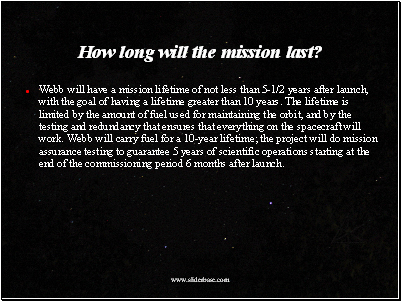 How long will the mission last?