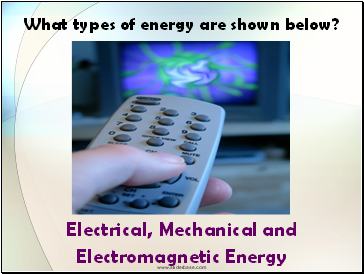 What types of energy are shown below?