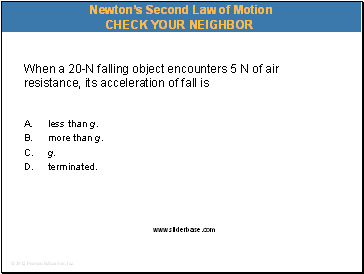 When a 20-N falling object encounters 5 N of air resistance, its acceleration of fall is