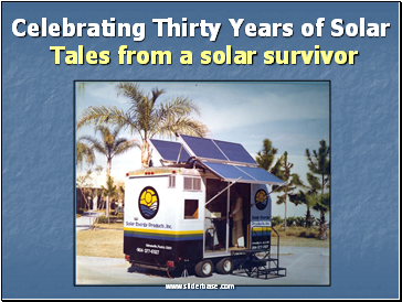 Celebrating Thirty Years of Solar Tales from a solar survivor