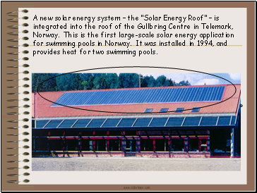 A new solar energy system – the “Solar Energy Roof” – is
