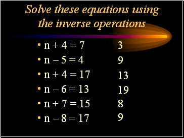 Solve these equations using the inverse operations