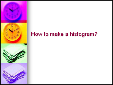 How to make a histogram?