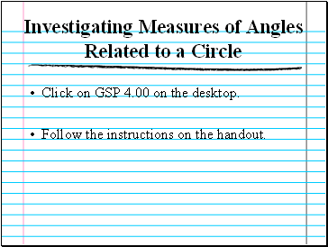 Investigating Measures of Angles Related to a Circle