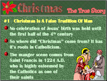 #1 Christmas Is A False Tradition Of Man