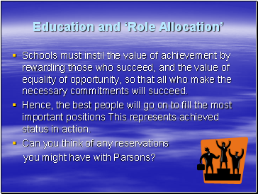 Education and Role Allocation