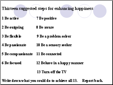 Thirteen suggested steps for enhancing happiness
