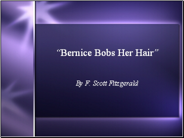 Bernice Bobs her Hair intro