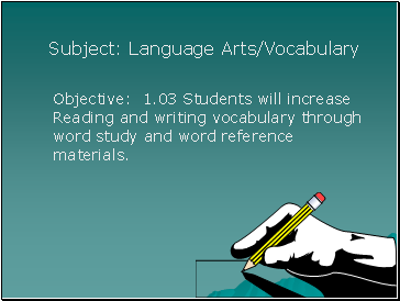 Subject: Language Arts/Vocabulary