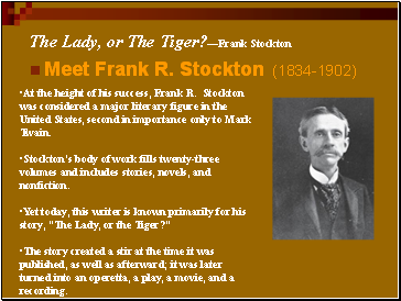 The Lady, or The Tiger?Frank Stockton