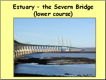 Estuary  the Severn Bridge (lower course)
