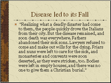 Disease led to its Fall