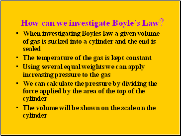 How can we investigate Boyles Law?