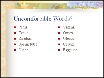 Uncomfortable Words?