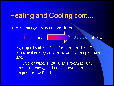 Heating and Cooling cont