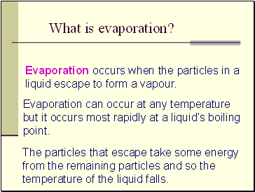 What is evaporation?