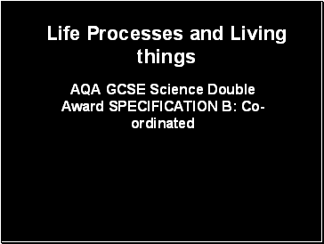 Life Processes and Living things