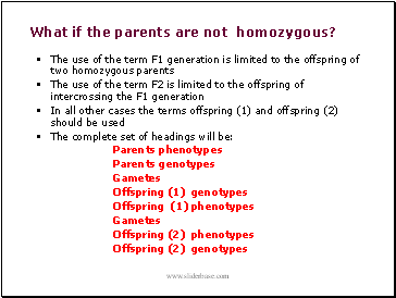 The use of the term F1 generation is limited to the offspring of two homozygous parents