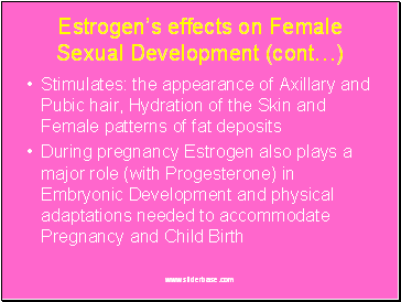 Estrogens effects on Female Sexual Development (cont)
